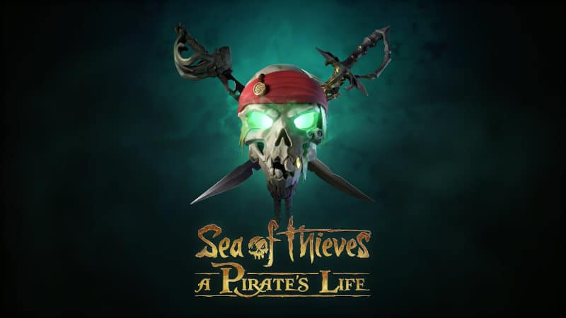 A Pirate's Life Sea of Thieves